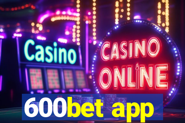 600bet app